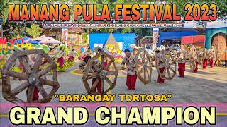 Manang Pula Festival 2023 Grand Champion quotBRGY TORTOSA  Municipality of Manapla Negros Occidental [upl. by Medardas]