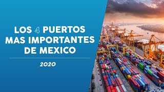 Los 4 puertos maritimos MAS importantes  Mexico 2020 [upl. by Celtic]