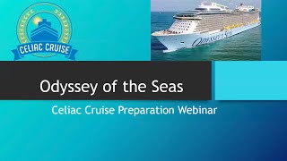 Celiac Cruise Informational Webinar  Odyssey of the Seas Greek Isles [upl. by Malcom]