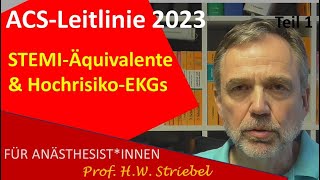 ACS – Akutes Koronarsyndrom – ESCLeitlinie 2023  Teil 1 STEMIÄquivalente und HochrisikoEKGs [upl. by Sergeant720]