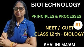 Biotechnology Principles and Processes class 12 I Biotechnology class 12th NEET  CUET I ONE SHOT [upl. by Dinan]