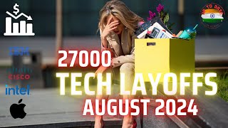 quotTech Apocalypse 27000 layoffs in August 2024quot [upl. by Nnaaihtnyc]