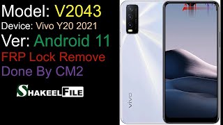 VIVO Y20 2021 V2043 Android 11 FRP bypass CM2  VIVO V2043 Android 11 FRP bypass  Shakeel File [upl. by Drucy]