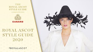 Royal Ascot Style Guide 2020 Has Landed  In Association With Cunard [upl. by Etnoled]