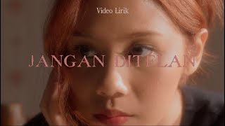 Nadin Amizah  Jangan Ditelan Official Lyric Video [upl. by Finzer]