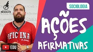 O que são Ações Afirmativas  Sociologia [upl. by Khalil751]