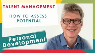 Talent Management How to assess POTENTIAL [upl. by Einahpad]