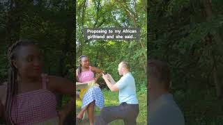 proposing to my African girlfriend and she said shorts proposal [upl. by Enotna]