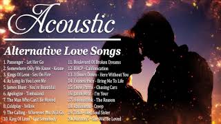 Alternative Love Songs 90s 2000s  Best Acoustic Alternative Rock Love Songs [upl. by Jerry]