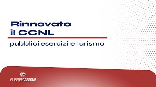 Rinnovato il CCNL pubblici esercizi e turismo [upl. by Anilok756]