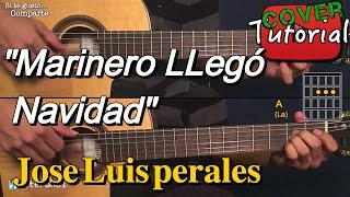 Marinero llego Navidad  Jose Luis Perales CoverTutorial Guitarra [upl. by Ecyt950]