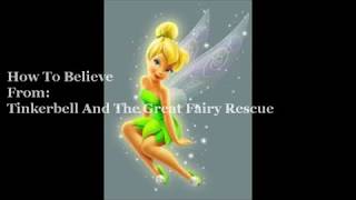 Tinkerbell How To Believe Lyric Video [upl. by Ecnarf]