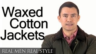 Mens Waxed Cotton Jackets  Wax Jacket Styles  How To ReWax Jacket amp Buy Waxed Jacket [upl. by Meerek]