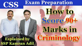 How to score 90 in CSS Criminology  SSP Kamran Adil  Criminology Syllabus  CSS Club Mian Shafiq [upl. by Len]