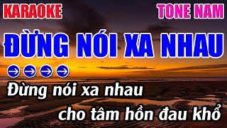 Đừng Nói Xa Nhau Karaoke Tone Nam  Bm  Karaoke 9999  Beat Mới [upl. by Enaerb874]