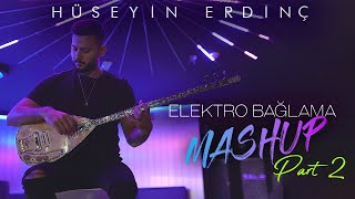 Hüseyin Erdinç  Elektro Bağlama MASHUP Part 2 Oyun Havaları [upl. by Thaddus]