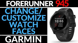 How to Customize Watch Faces  Garmin Forerunner 945 Tutorial [upl. by Lorrayne690]