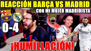 HINCHA del BARÇA REACCIONA al BARÇA 04 MADRID con MI MUJER MADRIDISTA ¡HUMILLACIÓN  HUNDIDO [upl. by Brander]