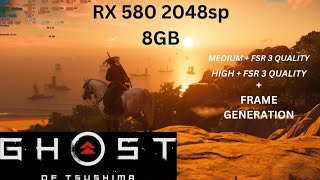 The Power Of Rx 580 2048sp 8gb On Ghost Of Tsushima pc  Ultimate Fsr Frame Gen amp Overclocking [upl. by Ilyk]