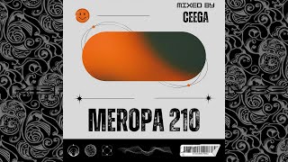 Ceega  Meropa 210 Where Beat Meets Emotions [upl. by Acirretal]