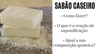 SABÃO CASEIRO  EXPLICANDO A COMPOSIÇÃO QUÍMICA E ENSINANDO COMO FAZER [upl. by Tiebold129]