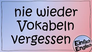 Wie du Vokabeln lernst und nicht mehr vergisst  einfach erklärt  Einfach Englisch [upl. by Sand]