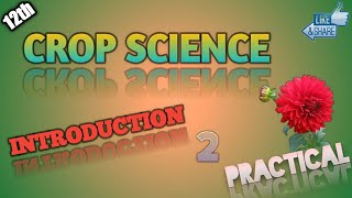 INTRODUCTION TO PRACTICAL  CROP SCIENCE  12TH [upl. by Alo]