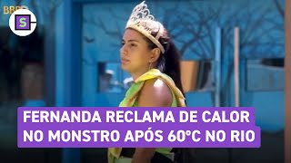 BBB 24 Com sensação térmica de 60ºC Fernanda reclama de Monstro no sol [upl. by Saks415]