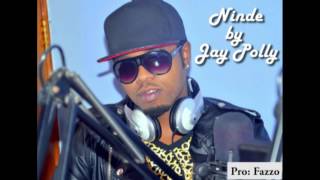 Ninde by Jay Polly Official Audio 2016 [upl. by Anidualc37]