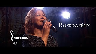 Friderika  Rozsdafény [upl. by Jacklyn]