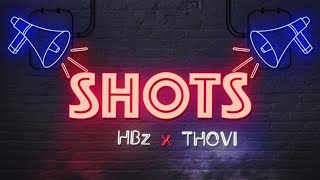 HBz  Shots ft THOVI [upl. by Yreffeg596]