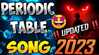 Periodic Table Song Updated  2023 [upl. by Sutniuq]