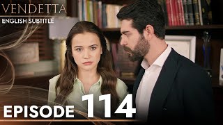 Vendetta  Episode 114 English Subtitled  Kan Cicekleri [upl. by Ydnir]