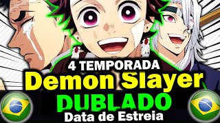 4 Temporada Demon Slayer Dublado Data de Estreia na Crunchyroll [upl. by Susanetta]