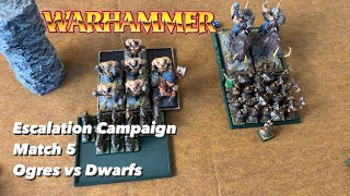 Warhammer Fantasy 8th Edition Escalation Match 5 Ogre Kingdoms vs Dwarfs [upl. by Eitteb893]