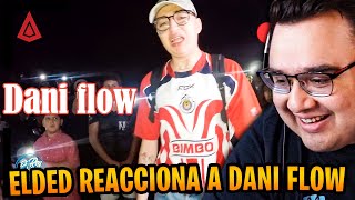 ELDED REACCIONA A LAS RIMAS DE DANI FLOW [upl. by Ekul54]