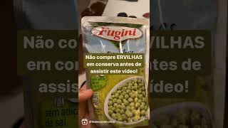 Não compre ervilha em conserva antes de assistir a este vídeo short ervilha nutricao [upl. by Aihseit]