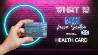 Understanding the Nova Scotia Health Insurance MSI and getting a card [upl. by Musette998]