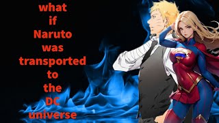 what if Naruto was transported to the DC universe part 1 [upl. by Flam]