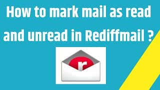 How to mark mail as read and unread in Rediffmail [upl. by Asiralc]