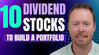 Building A 10 Stock Dividend Portfolio [upl. by Ecahc]