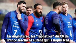 En Angleterre les quotmonstresquot du XV de France fascinent autant quils inquiètent [upl. by Amber]