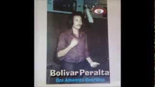 Bolivar Peralta quotHistoria De Amorquot [upl. by Jelks539]