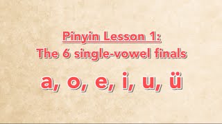 Pinyin Lesson 1 Singlevowel finals a o e i u ü  Learn Chinese the native way  Fobulous TV [upl. by Soisatsana]