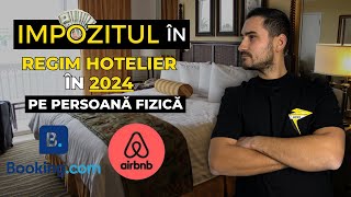 Cât este impozitul în REGIM HOTELIER pe Booking și Airbnb în 2024  Imobiliare 🏢 [upl. by Travers]