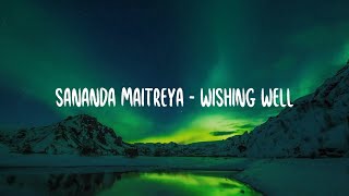 Sananda Maitreya  Wishing Well lyrics [upl. by Gray]