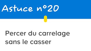 Astuce n° 20  Percer du carrelage sans le casser  Castorama [upl. by Kramlich]