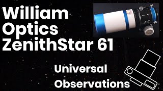 William Optics ZenithStar 61 Questions Answered [upl. by Oirretno]