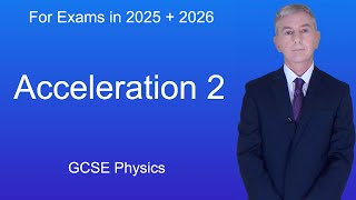 GCSE Physics Revision quotAcceleration 2quot [upl. by Julide]