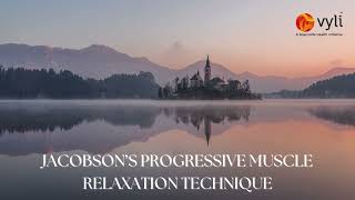 Jacobsons Progressive Muscle Relaxation Technique  JPMR [upl. by Anastice]